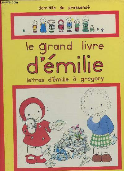 Le grand livre d'Emilie- Lettres d'milie  Gregory