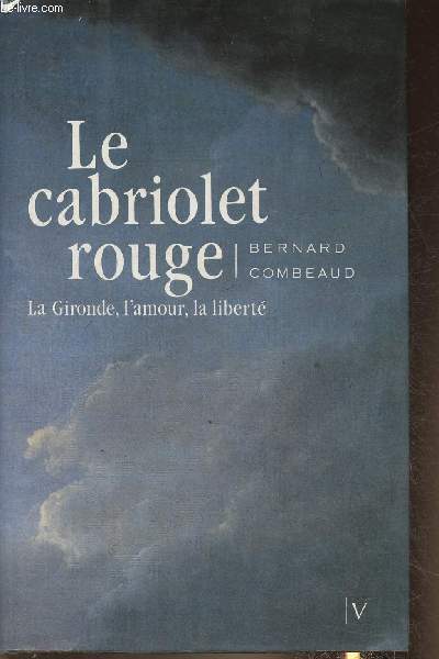 Le cabriolet rouge- La Gironde, l'amour, la libert