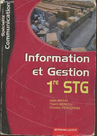 Information et gestion 1re STG- Spcialit Communication