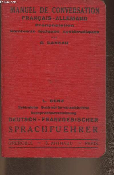 Manuel de conversation Franais-Allemand- Prononciation, nombreux lexiques systmatiques