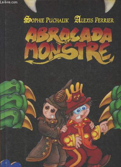 Abracada monstre- L'acadmie des apprentis sorciers premier grimoire