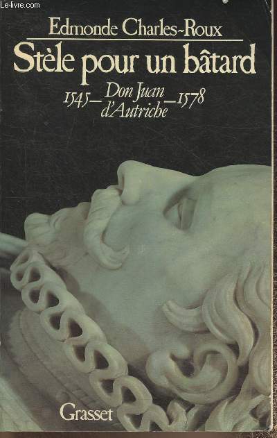 Stele pour un batard, Don Juan d'Autriche 1545-1578