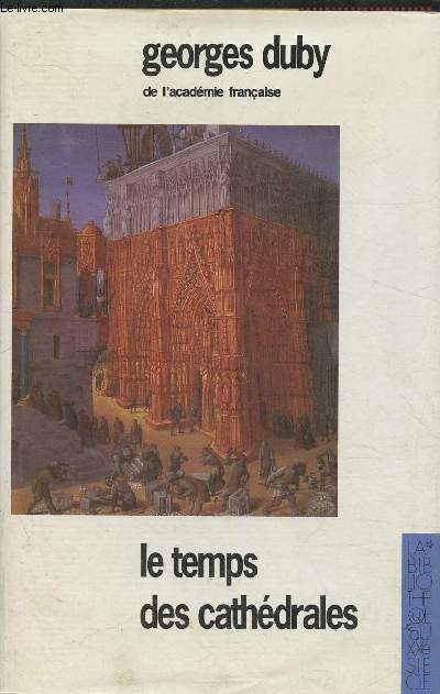 Le temps des Cathdralres- L'art et la socit 980-1420