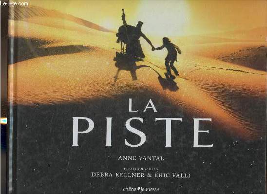 La piste- D'aprs le film La piste par Eric Valli