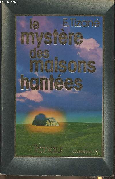 Le mystre des maisons hantes