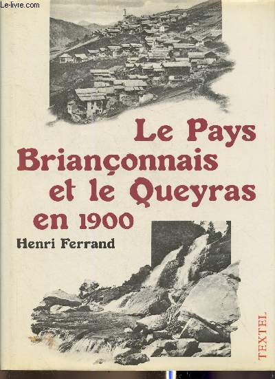 Le Pays Brianonnais et le Queyras en 1900