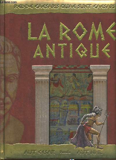 La Rome antique (collection A la dcouverte de l'Histoire)