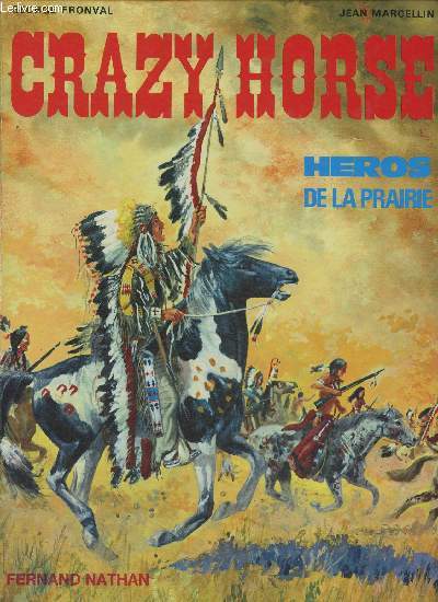 Crazy Horse. Hros de la prairie