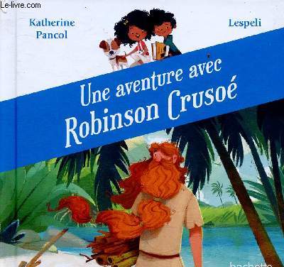 Une aventure avec Robinson Cruso (Collection 