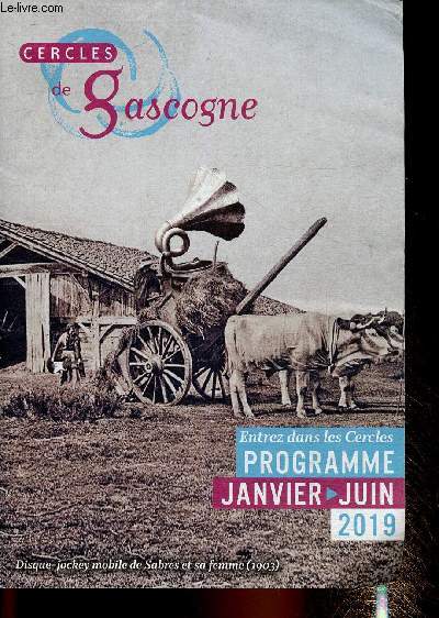 Cercles de Gascogne. Programme. (janvier - juin 2019 : Azulenca - Les Zanardusson - Blackbird Hill - etc)