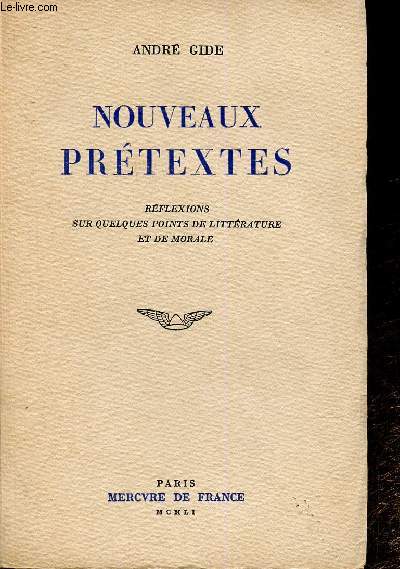 Nouveaux prtextes. Rflexions sur quelques points de littrature et de morale