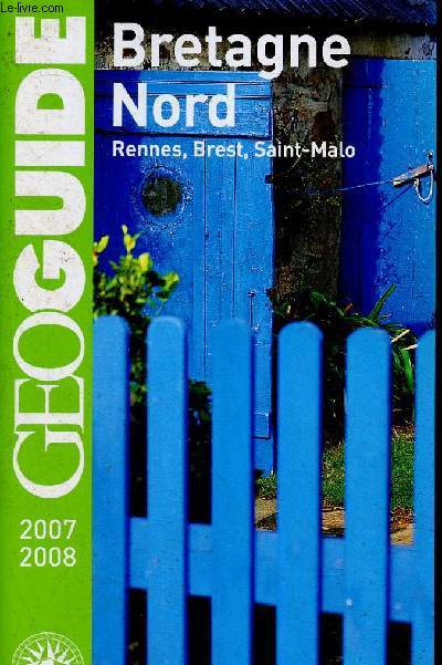Geoguide. Bretagne Nord 2007 / 2008 (Collection 
