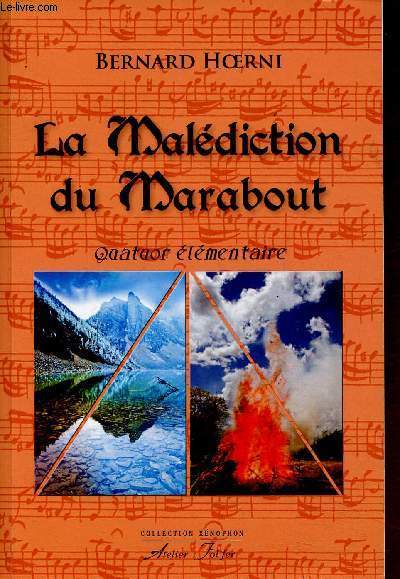 La maldiction du Marabout. Quatuor lmentaire (Collection 