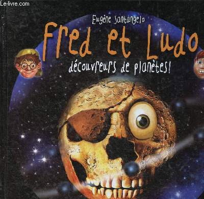 Fred et Ludo dcouvreurs de plantes ! Atlas d'astronodrlerie