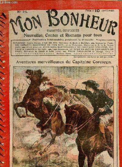 Mon Bonheur n34 : Aventures merveilleuses du capitaine Corcoran (Alfred Assollant). Les exploits maritimes de Tom Pitt, de Georges Le Faure - Le tour du monde d'un gamin de Paris, de Louis Boussenard - L'le de feu, de Camille Debans - etc