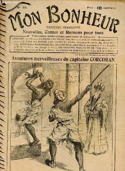 Mon Bonheur n29 : Aventures merveilleuses du capitaine Corcoran (Alfred Assollant). La roche aux mouettes, de Jules Sandeau - Le tour du monde d'un gamin de Paris (Louis Boussenard) - Les exploits maritimes de Tom Pitt, de Georges Le Faure - etc