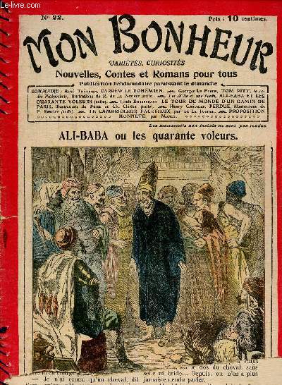 Mon Bonheur n22 : Ali-Baba ou les quarante voleurs (Les Milles et une nuits). Carrew le bohmien, de Ren Thvenin - Tom Pitt, le roi des pickpockets (Georges Le Faure) - Le tour du monde d'un gamin de Paris, de Louis Boussenard - etc