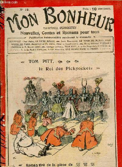 Mon Bonheur n12 : Tom Pitt, le roi des pickpockets (Georges Le Faure) . Le fifre rouge, de Paul Arne - Le tour du monde d'un gamin de Paris, de Louis Boussenard - Perdue !, d'Henry Grville - etc
