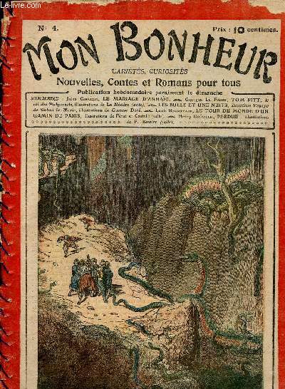 Mon Bonheur n4 : Le mariage d'Annac, de Jules Girardin - Tom Pitt, le roi des pickpockets, de Georges Le Faure - Le tour du monde d'un gamin de Paris, de Louis Boussenard - etc