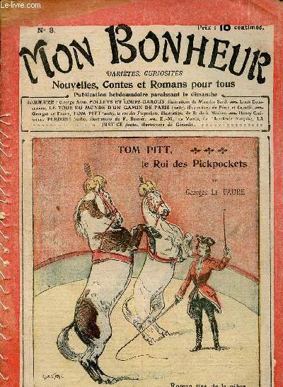 Mon Bonheur n3 : Tom Pitt, le roi des pickpockets (Georges Le Faure). Follets et loups garous, de Georges Sand - Le tour du monde d'un gamin de Paris, de Louis Boussenard - Perdue !, d'Henry Grville - etc