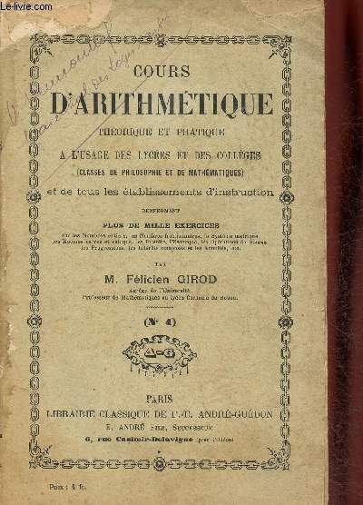 Cours d'arithmtique thorique et pratique  l'usage des lyces et des collges (classes de philosophie et de mathmatiques) et de tous les tablissements d'instruction. N4. 30eme dition