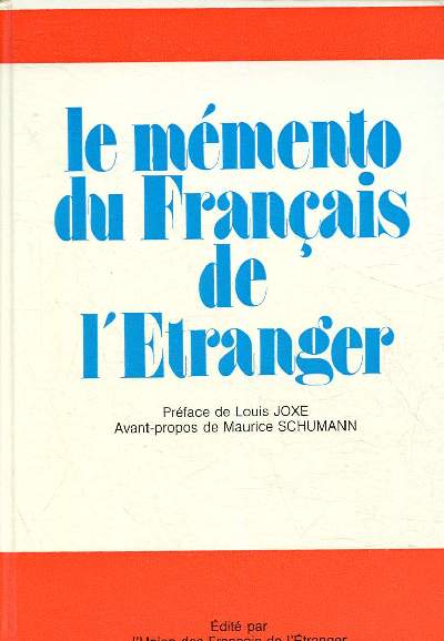 Le memento du Franais de l'Etranger. 4eme dition revue et corrige