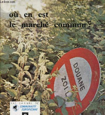 O en est le march commun ? n6, juillet 1961. Cahiers de la Communaut europenne
