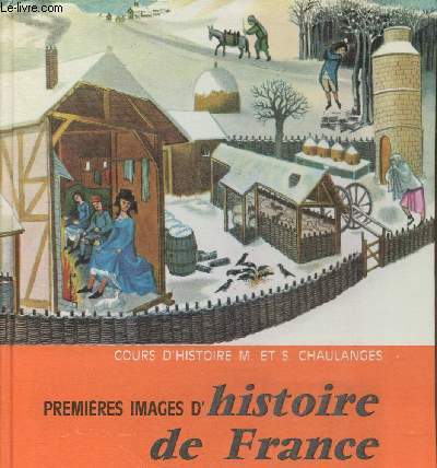 Images et rcits d'Histoire de France. Cours lmentaire, premire anne. Classe de 10e