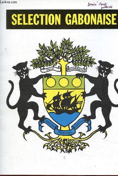 Slection gabonaise, n1 + 2, juillet + octobre 1966 : Le prsident Lon Mba - Prsentation du Gabon - La Convention de Yaound - Le Plan quinquennal Gabonais - L'accord sucrier de l'O.C.A.M - La politique routire du F.E.D - etc