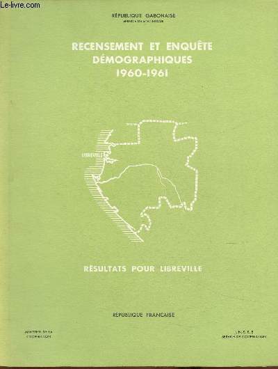 Recensement et enqute dmographiques 1960-1961. Rsultats pour Libreville