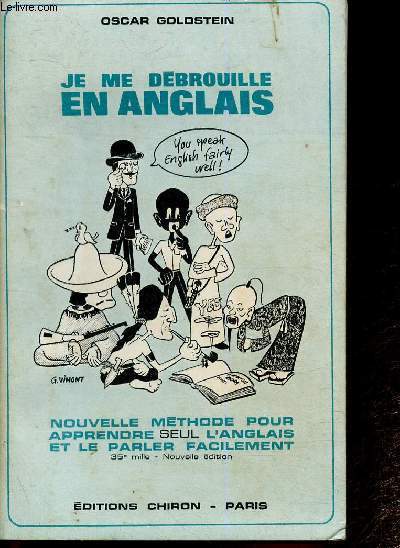 Je me dbrouille en anglais. Nouvelle mthode pour apprendre seul l'anglais et le parler facilement. Nouvelle dition