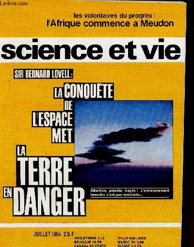 Science et vie : Sir Bernard Lovell : la conqute de l'espace met la Terre en danger, juillet 1964, n562 : Faut-il donner carte blanche aux apprentis sorciers ? (astronautique) - Le Nord 262, successeur possibke du DC 3 (aviation) - etc