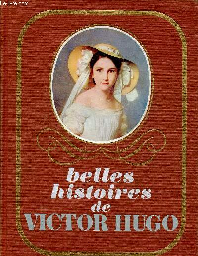 Belles histoires de Victor Hugo (Collection 