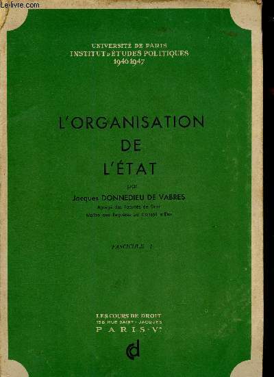 L'organisation de l'Etat. Universit de Paris, institut d'tudes politiques 1946 - 1947. 3 fascicules