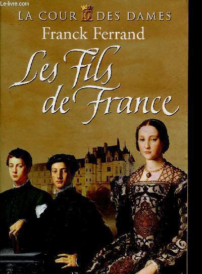 Les fils de France (Collection 