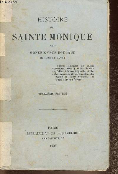 Histoire de Sainte-Monique. 13eme dition