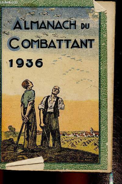 Almanach du Combattant et des victimes de la Guerre. 15eme anne, 1936