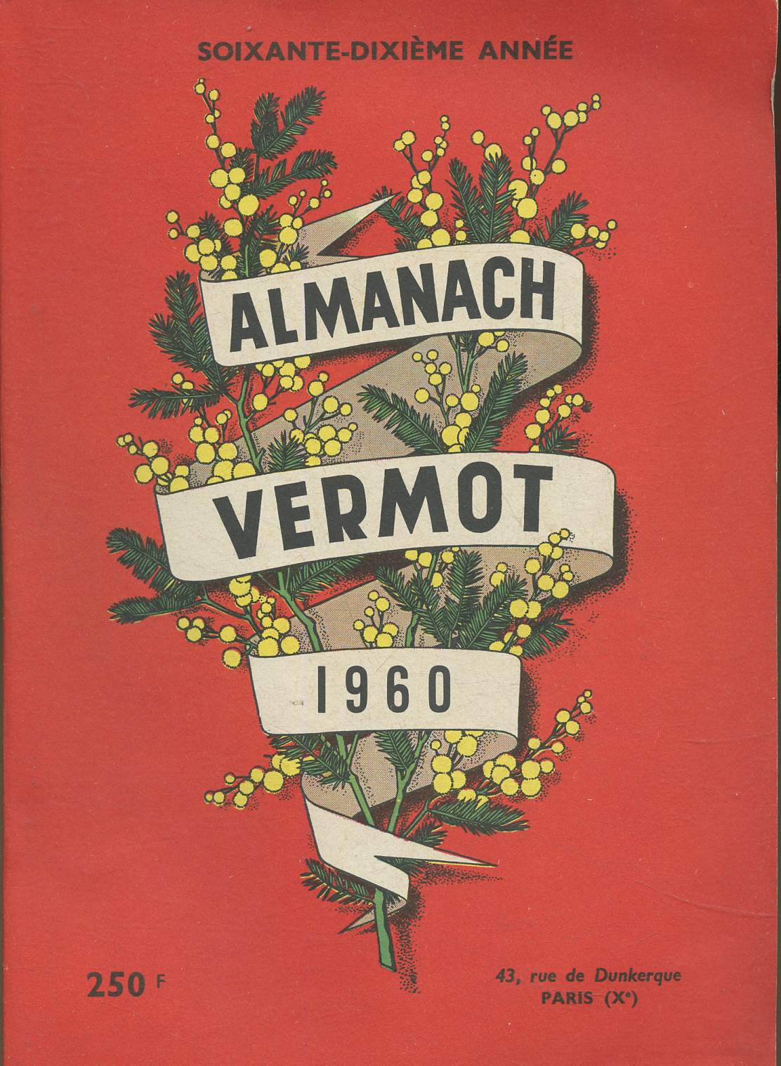 Almanach Vermot 1960 (soixante dixime anne) : Les miracles de la Chiropractie - Les traitements modernes des fractures - L'histoire du franc - etc