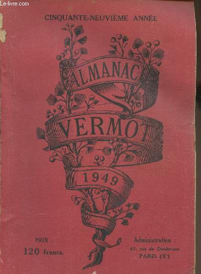 Almanach Vermot 1949 (cinquante-neuvime anne) :Femmes soldats - Thrapeutique orientale - Le diamantin - etc