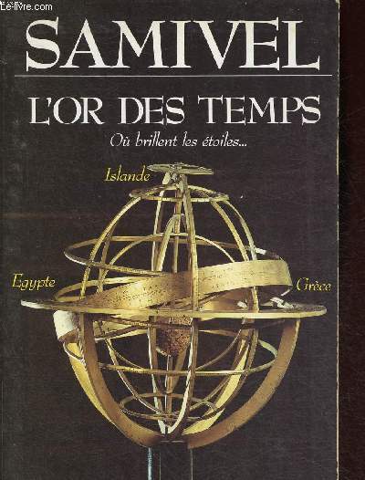 L'or des temps. O brillent les toiles... Trsor de l'Egypte. L'Aurore grecque. Thul d'Islande