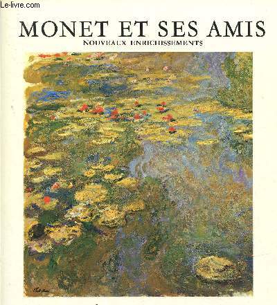 Monet et ses amis. Le legs Michel Monet. Nouveaux enrichissements