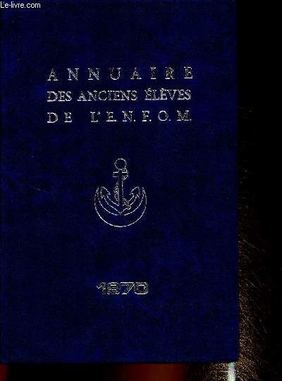 Annuaire des Anciens lves de l'E.N.F.O.M 1970