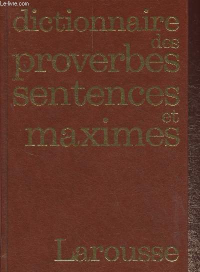 Dictionnaire des proverbes, sentences et maximes (Collection 