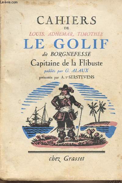 Cahiers de Louis-Adhemar-Timothe Le Golif, dit Borgnefesse