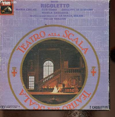 Rigoletto. Maria Callas, Tito Gobbi, Giuseppe di Stephano, Nicola Zaccaria. Un livret accompagn de 2 cassettes audio