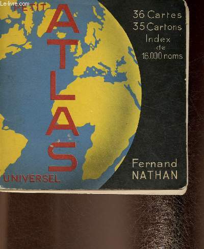 Petit Atlas universel. 36 cartes, 35 cartons. Index de 16.000 noms