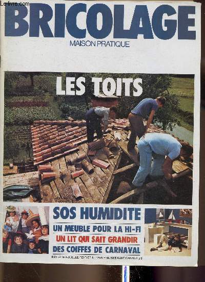 Bricolage. Maison pratique n126, fvrier 1978 : Dossiers : les toits, par Michel Doussy - Encastrez votre chane Hi-fi, - Lutter contre l'humidit, par Michel Doussy - etc