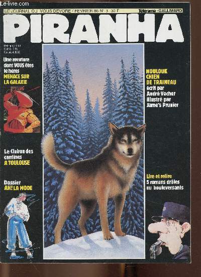 Piranha n3, fvrier 1986 : Dossier : AH ! La mode - Menace sur la galaxie (une aventure dont vous tes le hros), par David Fickling et Perry Hinton - Noulouk 1re partie (le grand roman), par Andr Vacher - etc