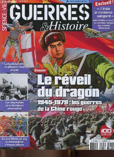 Science et Vie. Guerres & Histoire n12, avril 2013 : Le rveil du dragon, par Benoit Bihan - Tondues de la Libration : la double peine, par Stphane Dubreil - La Rochelle, 1372 : les Anglais ont coul les premiers, par Nicolas Chevassus-au-Louis - etc