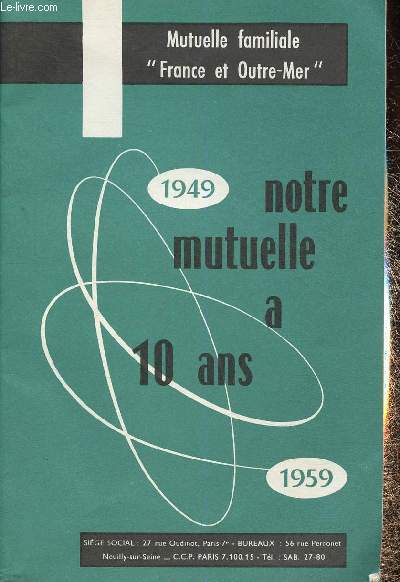 Notre mutuelle a 10 ans. 1949 - 1959